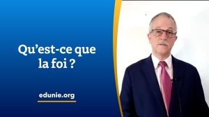 Église de Dieu Unie — Qu’est-ce que la foi ?