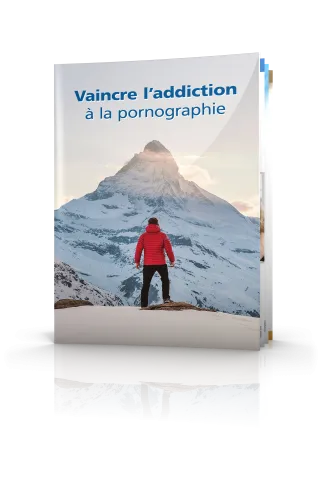 Vaincre l’addiction à la pornographie