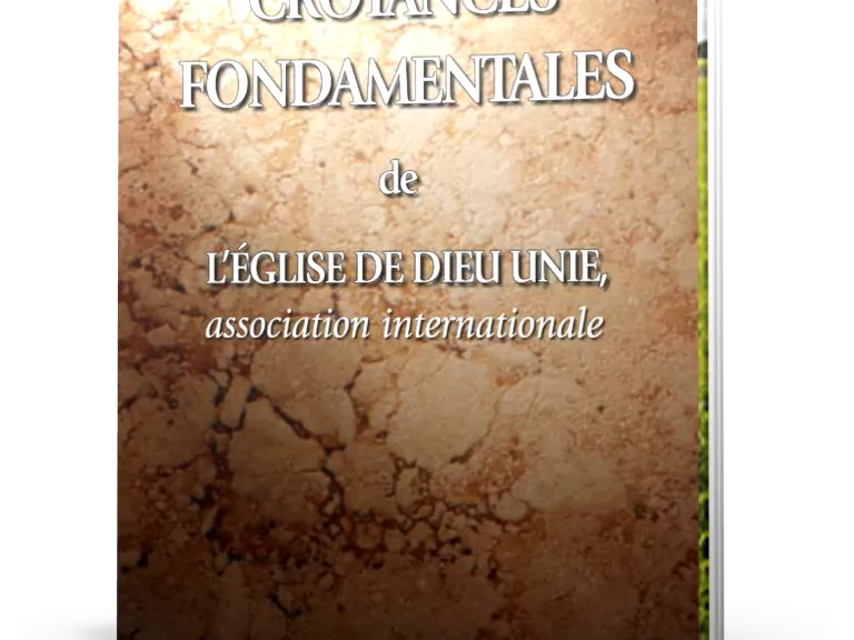 croyances-fondamentales-de-l'eglise-de-dieu-unie