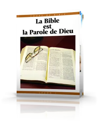 Cours de Bible Leçon 1 : La Bible est la parole de Dieu