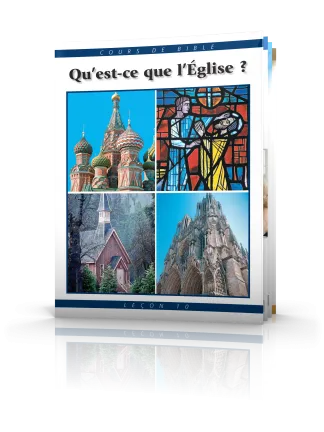 Cours de Bible Leçon 10 : Qu’est-ce que l’Église ?