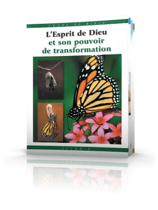 Cours de Bible Leçon 9 : L'Ésprit de Dieu et son pouvoir de transformation