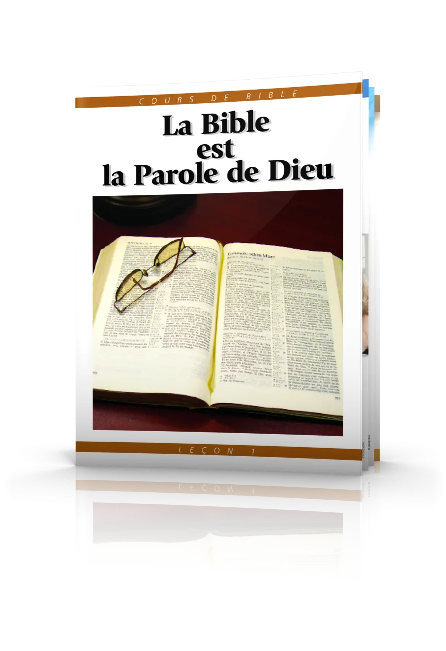 Cours de Bible Leçon 1 : La Bible est la parole de Dieu